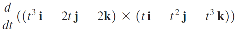 ((1'i – 21 j – 2k) × (ti – t² j – t³ k)) dt 