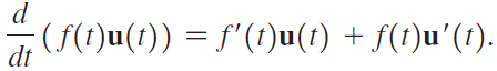 (f(t)u(t)) = f'(1)u(t) + f(t)u'(t). dt 