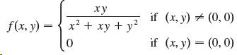 ху if (x, y) + (0, 0) f(t. ) — { x* + ху + у? if (x, y) = (0, 0) 