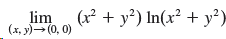 (x² + y²) In(x² + y²) lim (х, у) — (0, 0) 
