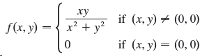 if (x, y) + (0, 0) ху .2 f(x, y) =- + y? х if (x, y) = (0, 0) 