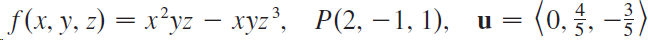 (0. §. –}) 3 f(x, y, z) = x²yz – xyz², P(2, – 1, 1), u = 