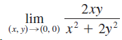 2xy lim (x, y)→(0, 0) x² + 2y? 