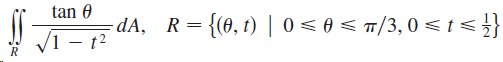tan 0 = dA, R={(0, t) | 0 < 0 < T/3, 0 < t<}} /1 – t2 