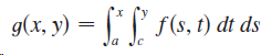 g(x, y) = [ L f(s, 1) dt ds Ja 