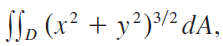 S, (x² + y²)³/2 dA, 