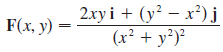 2хyi + (у? — х?) j (x² + y?)? F(x, y) = - y³)? 