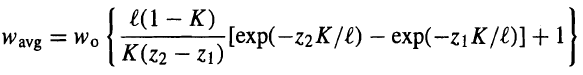 e(1 - K) K(z2 – Z1) -lеxp( - 22 K /е) — ехp( -21 К /0)] + 1 W avg = Wo 
