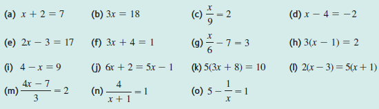 (a) x + 2 = 7 (b) 3x = 18 (d) x – 4 = -2 (9;-2 (9)-7= 3 (g) (h) 3(x – 1) = 2 (e) 2x – 3 = 17 (f) 3x + 4 = 1 (1) 2(