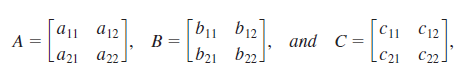 с сд) аи ан] b11 b12 [b21 b2] C11 C12 [C21 C22 a11 a12 A = [a21 a2. and C= B = 