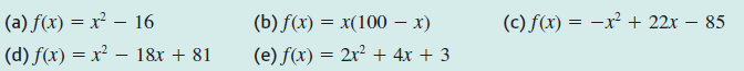 |(a) f(x) = x² – 16 (d) f(x) = x² – 18x + 81 (c) f(x) = –x² + 22x – 85 (b) f(x) = x(100 – x) (e) f(x) = 2x?