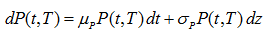 dP(t,T) = µ,P(t,T)dt + o,P(t,T) dz %3D 