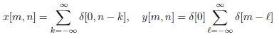 r[m, n] = > ö[0, n – k], y[m, n] = 8[0] s[m – ( %3D k=-00 l=-00 