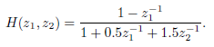-1 1 – 27' H(21, 2) = 1+0.527 +1.5z, 