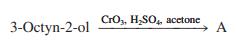 3-Octyn-2-ol CrO,, H,SO, acetone A