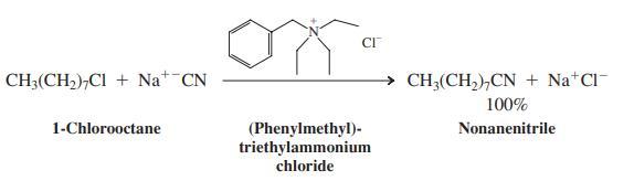 C CH3(CH2),CI + Na* CN → CH;(CH,),CN + Na*Cl- 100% (Phenylmethyl)- triethylammonium 1-Chlorooctane Nonanenitrile chloride