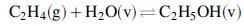 C,H4(g) + H20(v)=C,H5OH(v)