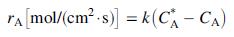 ra = k(C - CA) [mol/(cm² s)]