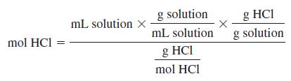 mL solution X g solution g HCI mol HCl mL solution g solution g HCI mol HCI