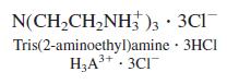 N(CH,CH,NH )3 3CI Tris(2-aminoethyl)amine · 3HCI H3A³* · 3CI