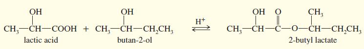 ОН OH ОН О CH, H+ CH;-CH-COOH + CH,-CH-CH,CH, CH,-CH- ċ-0-CH-CH,CH, lactic acid butan-2-ol 2-butyl lactate
