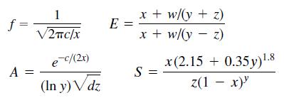 1 f = V2nc/x x + w/(y + z) E = x + w/(y – z) x(2.15 + 0.35 y)1.8 S = z(1 - x)