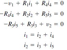 -vi + Rjij + Rai4 = 0 -Rai4 + Riz + Rsis = 0 -Rşis + Rziz + v2 = 0 iz + is i, = iz + is