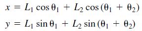 x = L, cos 0, + L2 cos (01 + 02) y = L, sin 01 + L2 sin (01 + 02)