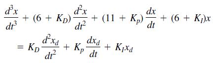 dx + (6 + Kj)x dt d'x + (6 + Kp) ax dr + (11 + Kp) - dr dxa dxa = Kp + Kp + KjXd dt dr?