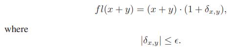 fl(x + y) = (x + y) - (1+ 8r,y), where