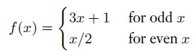 3x +1 for odd 2/2 f(x) = for even r