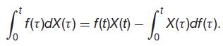 | f(t)dX(t) = f(t)X(t) – -| X(t)df(t).