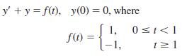 y' + y = f(t), y(0) = 0, where %3D 1, 0st
