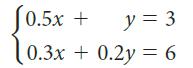 [ (0.5x + y = 3 (0.3х + 0.2у %3D6