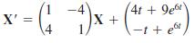X' = (; )» -4) X + 4t + 9e 4 -1 + e