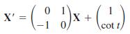 X' = ( ); X + -1 cot t)