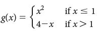 if x < 1 8(x) = 4-x if x> 1