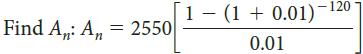 1- (1 + 0.01)-120 Find A,: A, = 2550 0.01