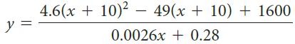 4.6(x + 10)2 – 49(x + 10) + 1600 y = 0.0026x + 0.28