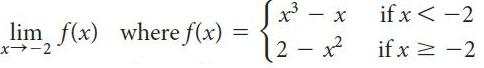 Sx - 2 - x2 if x< -2 lim f(x) where f(x) x-2 if x 2 -2