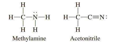 H H Н-С—N—Н H-C-C=N: H H H Methylamine Acetonitrile