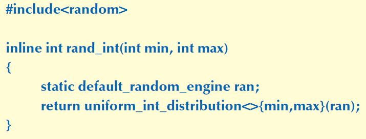 #include inline int rand_int(int min, int max) { static default_random_engine ran; return uniform_int_distribution{min,max}(ran); }