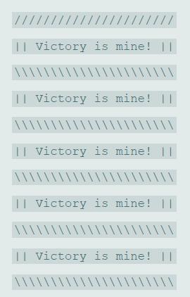 /// //// ///// || Victory is mine! I| || Victory is mine! || II Victory is mine! |1 || victory is mine! |1 || Victory is mine! ||