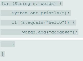 for (String s: words) { System.out.println (s); if (s.equals (