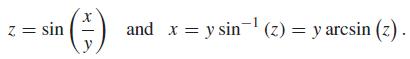 z = sin and x = y sin (z) = y arcsin (z).