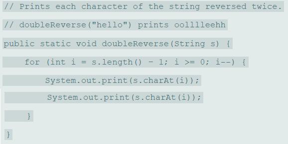 // Prints each character of the string reversed twice. // doubleReverse (