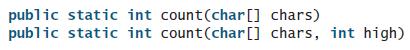 public static int count(char[] chars) public static int count(char[] chars, int high)
