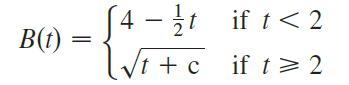 S4 – }t if t< 2 B(t) Vt + c if t > 2