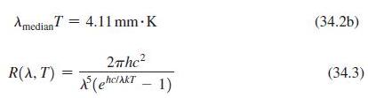 Amedian T = 4.11 mm K (34.2b) 2nhc? R(A, T) (34.3) (e TAKT – 1)