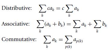 Distributive: caz = caz k k be Associative: > (az + bj;) = ar + k k k Commutative:Ea% = Lapck) k p(k)
